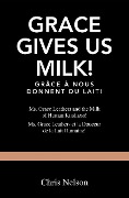 Grace Gives Us Milk! - Chris Nelson