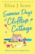 Cover-Bild zum Titel 'Summer Days at Clifftop Cottage' von 'Eliza J Scott'