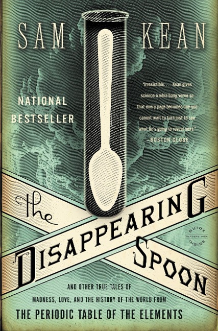 The Disappearing Spoon - Sam Kean