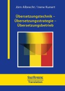 Cover-Bild zum Titel 'Übersetzungstechnik - Übersetzungsstrategie - Übersetzungsbetrieb' von 'Jörn Albrecht, Irene Kunert'