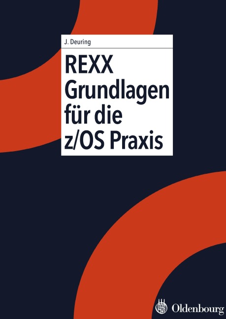 REXX Grundlagen für die z/OS Praxis - Johann Deuring