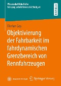 Cover-Bild zum Titel 'Objektivierung der Fahrbarkeit im fahrdynamischen Grenzbereich von Rennfahrzeugen' von 'Florian Goy'