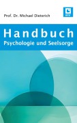 Handbuch Psychologie und Seelsorge - Michael Dieterich