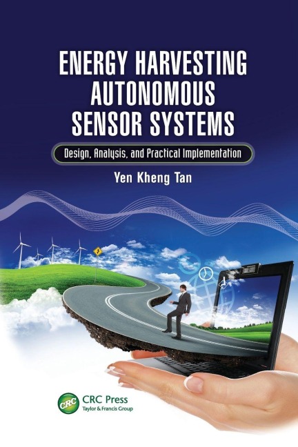 Energy Harvesting Autonomous Sensor Systems - Yen Kheng Tan