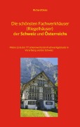 Cover-Bild zum Titel 'Die schönsten Fachwerkhäuser (Riegelhäuser) der Schweiz und Österreichs' von 'Richard Deiss'