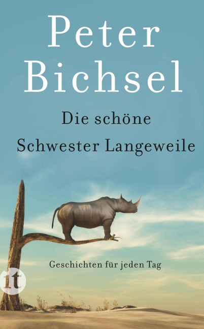 Die schöne Schwester Langeweile - Peter Bichsel