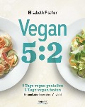 Vegan 5:2 - Elisabeth Fischer