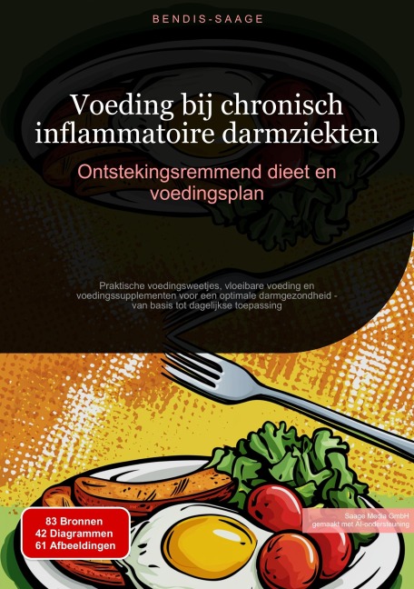 Voeding bij chronisch inflammatoire darmziekten: Ontstekingsremmend dieet en voedingsplan - Bendis A. I. Saage - Nederlands