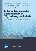 Cover-Bild zum Titel 'Antisemitismus in der postnazistischen Migrationsgesellschaft' von ''