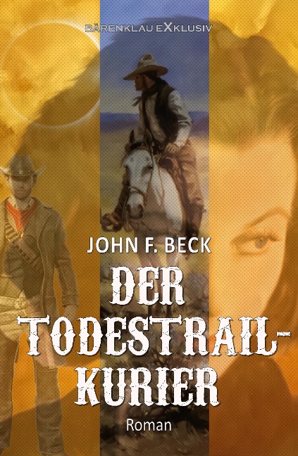 Der Todestrail-Kurier - John F. Beck