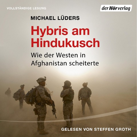 Hybris am Hindukusch - Michael Lüders