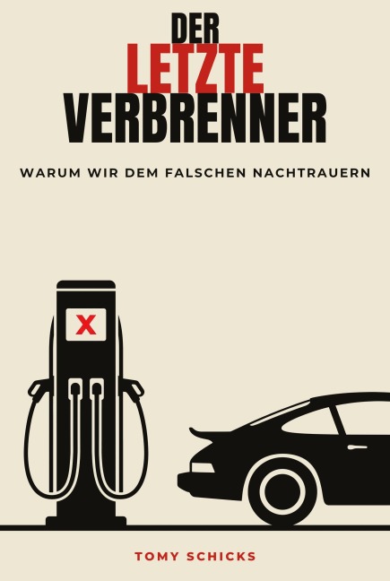 Der letzte Verbrenner - Tomy Schicks