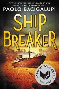 Ship Breaker (National Book Award Finalist) - Paolo Bacigalupi