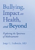 Cover-Bild zum Titel 'Bullying, Impact on Health, and Beyond' von 'Jorge C. Srabstein'