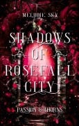 Cover-Bild zum Titel 'Shadows of Rosefall City' von 'Melodie Sky'