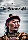 Cover-Bild zum Titel 'Der Schwarze Wolf' von 'Kurt David'