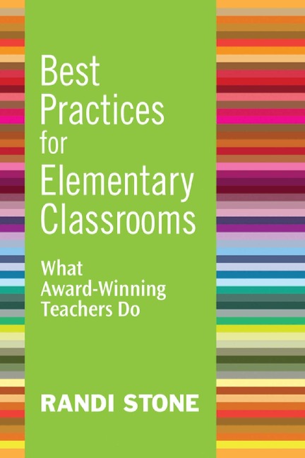 Best Practices for Elementary Classrooms - Randi Stone