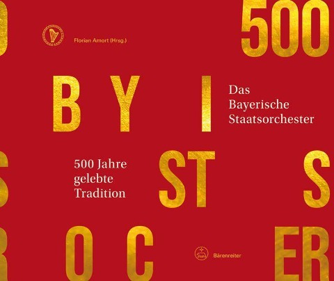 500 Jahre gelebte Tradition - Das Bayerische Staatsorchester - 