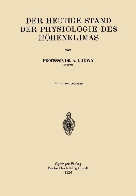 Der Heutige Stand der Physiologie des Höhenklimas - Adolf Loewy