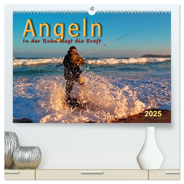 Angeln, in der Ruhe liegt die Kraft (hochwertiger Premium Wandkalender 2025 DIN A2 quer), Kunstdruck in Hochglanz - Peter Roder