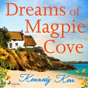 Cover-Bild zum Titel 'Dreams of Magpie Cove' von 'Kennedy Kerr'