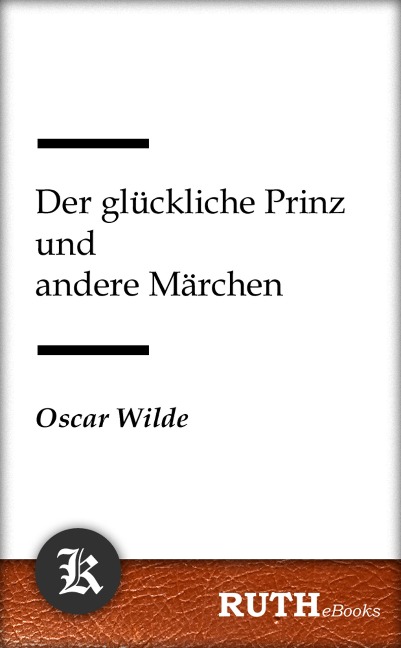 Der glückliche Prinz und andere Märchen - Oscar Wilde