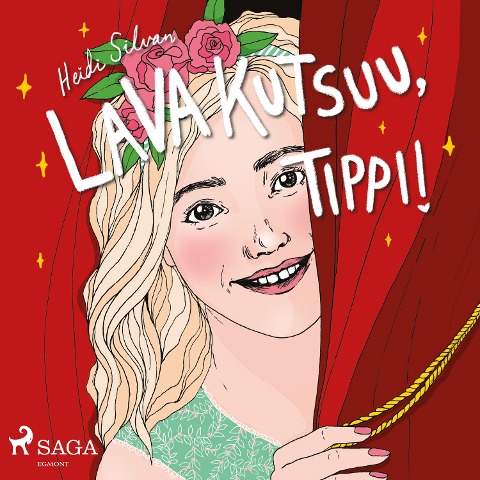 Lava kutsuu, Tippi - Heidi Silvan