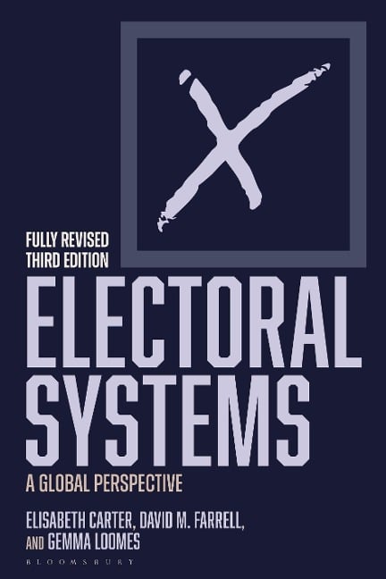 Electoral Systems - Elisabeth Carter, David M Farrell, Gemma Loomes