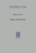 Cover-Bild zum Titel 'Jesus als Lehrer' von 'Rainer Riesner'
