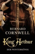 Cover-Bild zum Titel 'King Arthur: Der Winterkönig' von 'Bernard Cornwell'