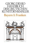 Cover-Bild zum Titel 'Dehio - Handbuch der deutschen Kunstdenkmäler / Bayern Bd. 1 Franken' von 'Georg Dehio'