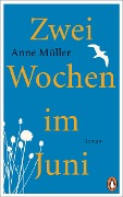 Zwei Wochen im Juni - Anne Müller