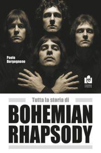 Tutta la storia di Bohemian rhapsody - Paolo Borgognone