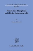 Cover-Bild zum Titel 'Blockchain-Zahlungstoken im Lichte des Datenschutzrechts' von 'Sebastian Talarowski'