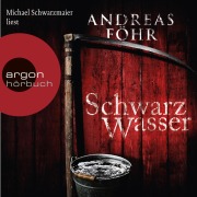 Cover-Bild zum Titel 'Schwarzwasser' von 'Andreas Föhr'