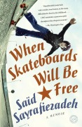 Cover-Bild zum Titel 'When Skateboards Will Be Free' von 'Saïd Sayrafiezadeh'