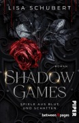 Cover-Bild zum Titel 'Shadow Games. Spiele aus Blut und Schatten' von 'Lisa Schubert'