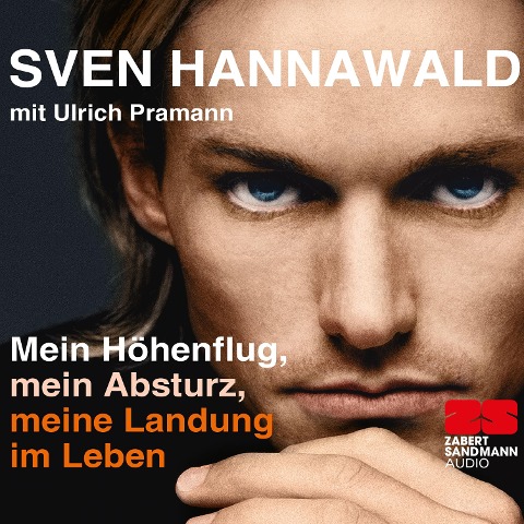 Mein Höhenflug, mein Absturz, meine Landung im Leben - Sven Hannawald, Ulrich Pramann