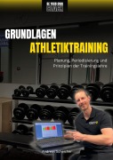 Cover-Bild zum Titel 'Be Your Own Coach - Grundlagen Athletiktraining' von 'Andreas Scheicher'