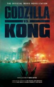 Cover-Bild zum Titel 'Godzilla vs. Kong: The Official Movie Novelization' von 'Greg Keyes'