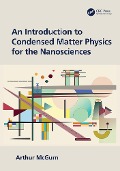 Cover-Bild zum Titel 'An Introduction to Condensed Matter Physics for the Nanosciences' von 'Arthur McGurn'