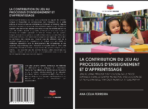 LA CONTRIBUTION DU JEU AU PROCESSUS D'ENSEIGNEMENT ET D'APPRENTISSAGE - Ana Célia Ferreira