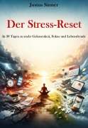 Cover-Bild zum Titel 'Der Stress-Reset' von 'Justus Sinner'