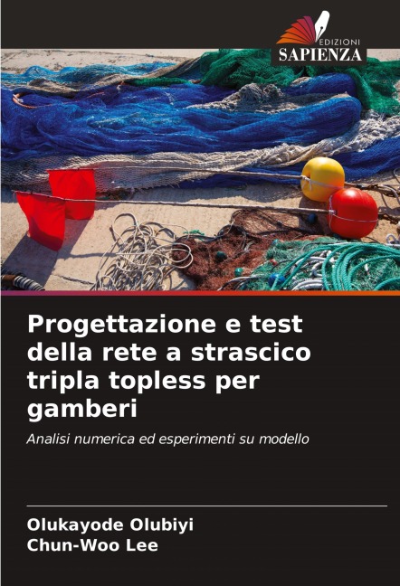 Progettazione e test della rete a strascico tripla topless per gamberi - Olukayode Olubiyi, Chun-Woo Lee