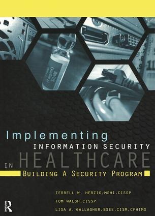 Implementing Information Security in Healthcare - Terrell Herzig, Tom Walsh