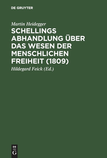 Schellings Abhandlung Über das Wesen der menschlichen Freiheit (1809) - Martin Heidegger