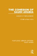Cover-Bild zum Titel 'The Cohesion of Saudi Arabia (RLE Saudi Arabia)' von 'Christine Helms'