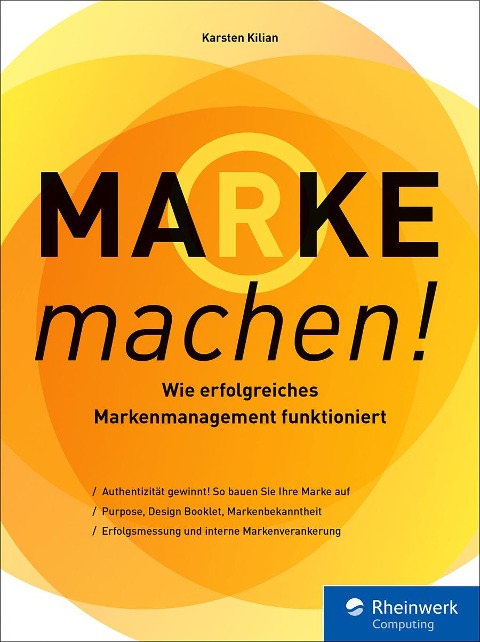 Marke machen! - Karsten Kilian