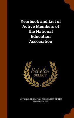 Yearbook and List of Active Members of the National Education Association - 
