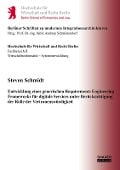 Entwicklung eines generischen Requirements Engineering Frameworks für digitale Services unter Berücksichtigung der Rolle der Vertrauenswürdigkeit - Steven Schmidt